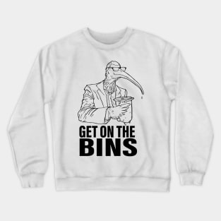 Get on The Bins Crewneck Sweatshirt